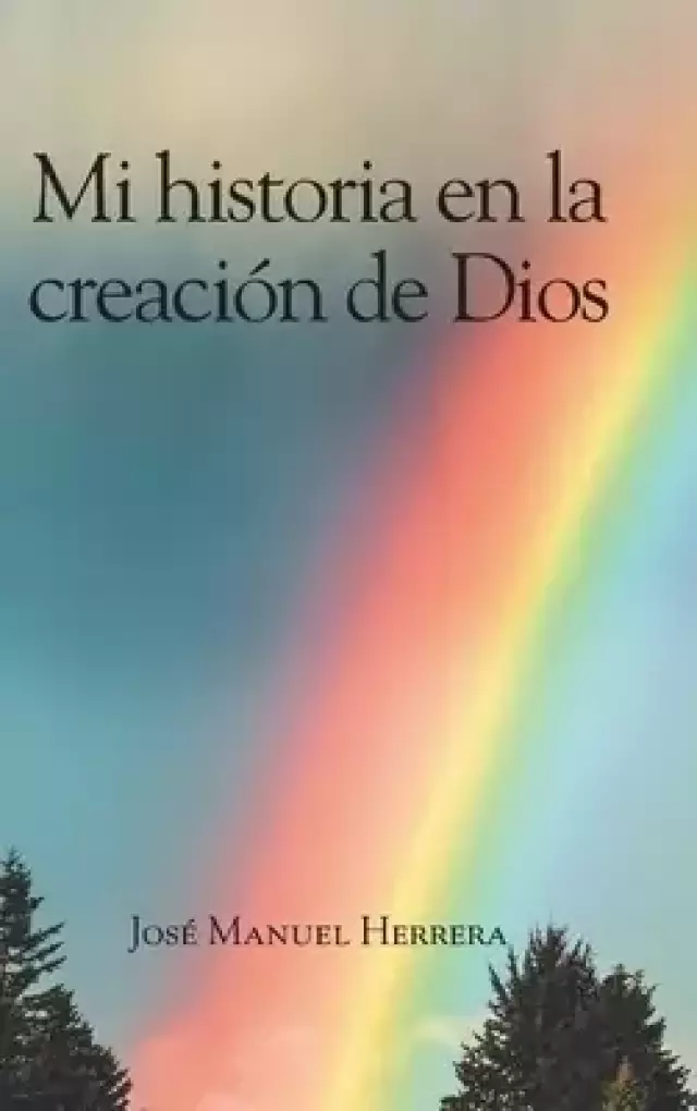 Mi Historia En La Creacion De Dios