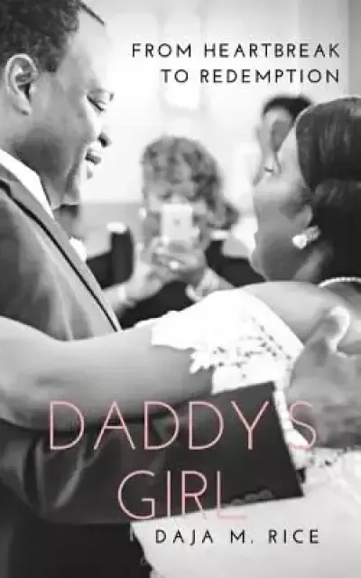 Daddy's Girl: From Heartbreak to Redemption