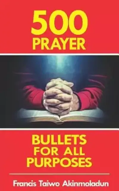 500 Prayer Bullets for all Purposes