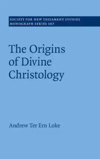 The Origin of Divine Christology: Volume 169