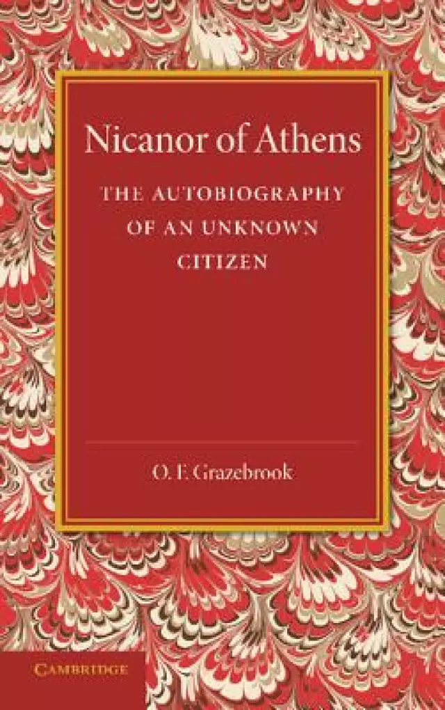 Nicanor of Athens: The Autobiography of an Unknown Citizen