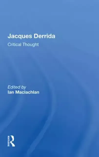 Jacques Derrida: Critical Thought