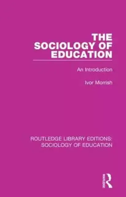 The Sociology of Education: An Introduction