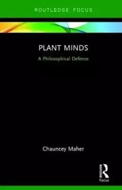 Plant Minds: A Philosophical Defense