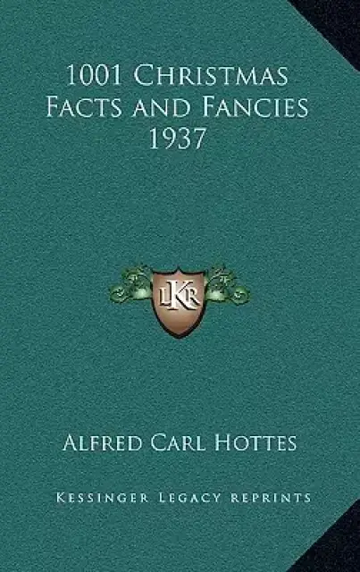1001 Christmas Facts and Fancies 1937