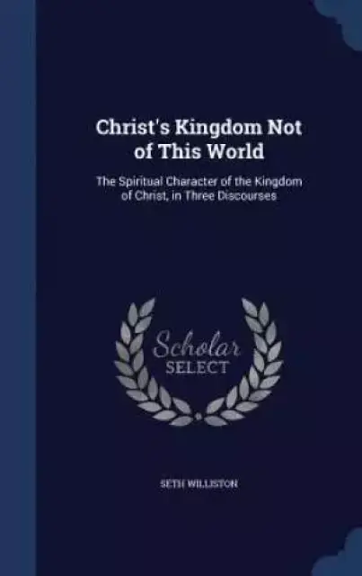 Christ's Kingdom Not of This World