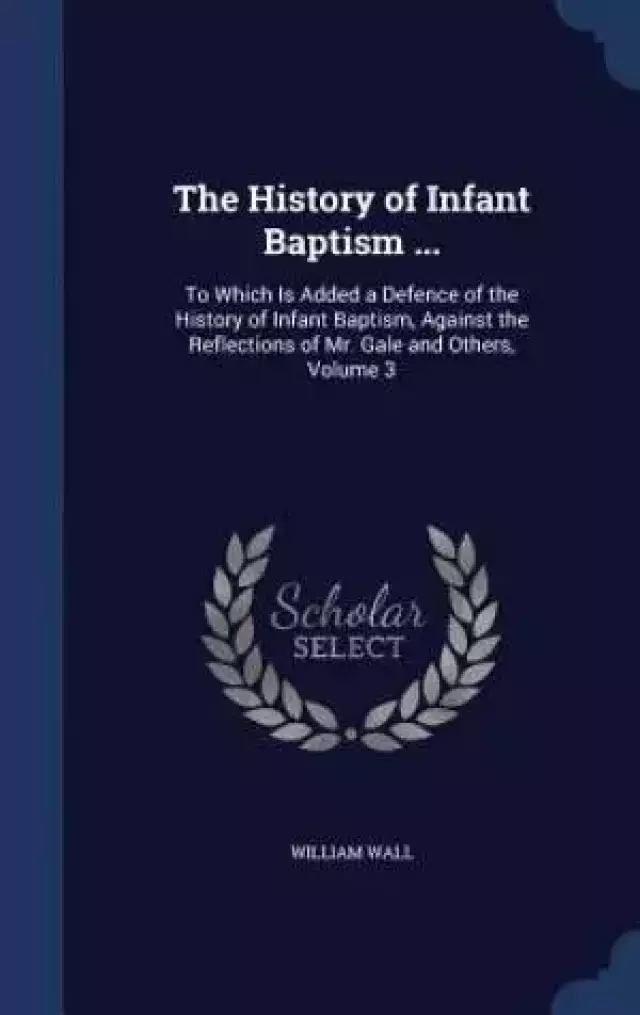 The History of Infant Baptism ...