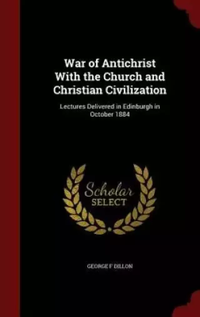 War of Antichrist with the Church and Christian Civilization