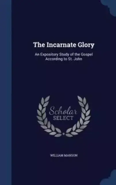 The Incarnate Glory