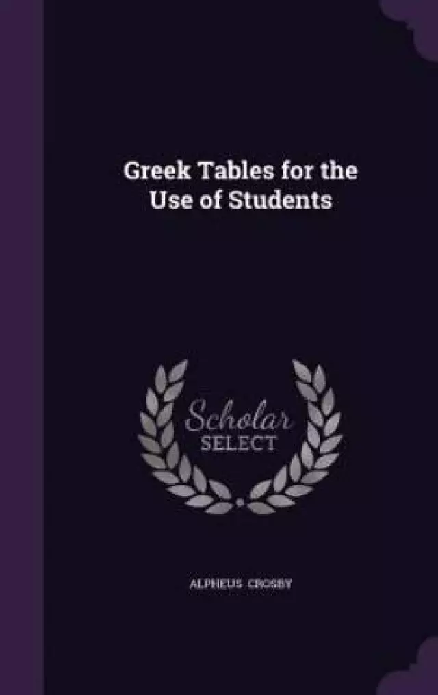 Greek Tables for the Use of Students
