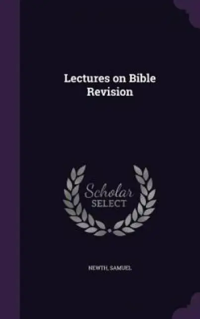 Lectures on Bible Revision