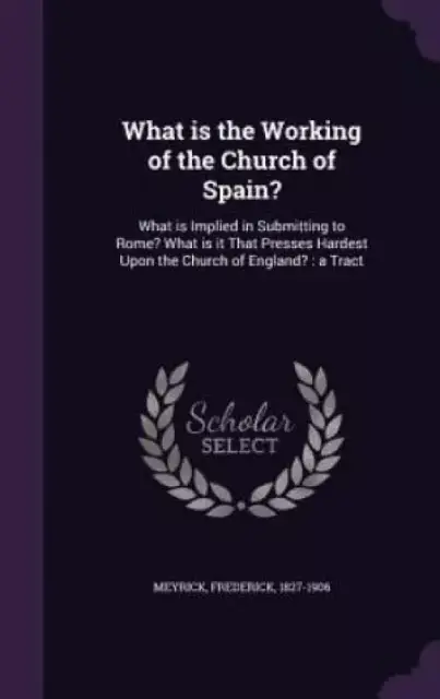What Is the Working of the Church of Spain?