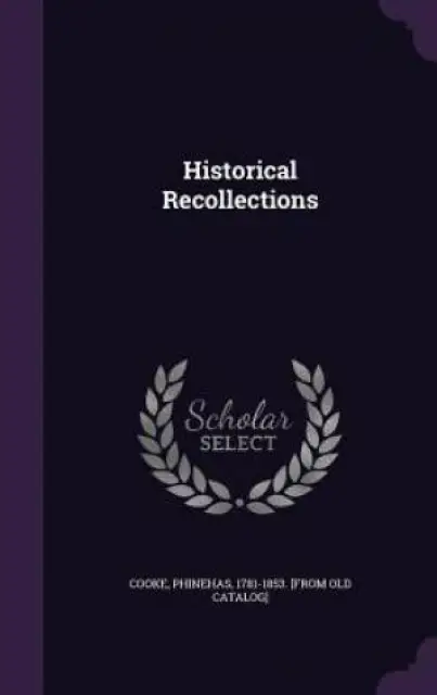 Historical Recollections