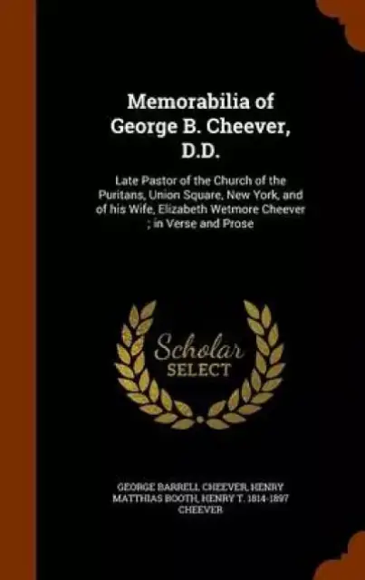 Memorabilia of George B. Cheever, D.D.