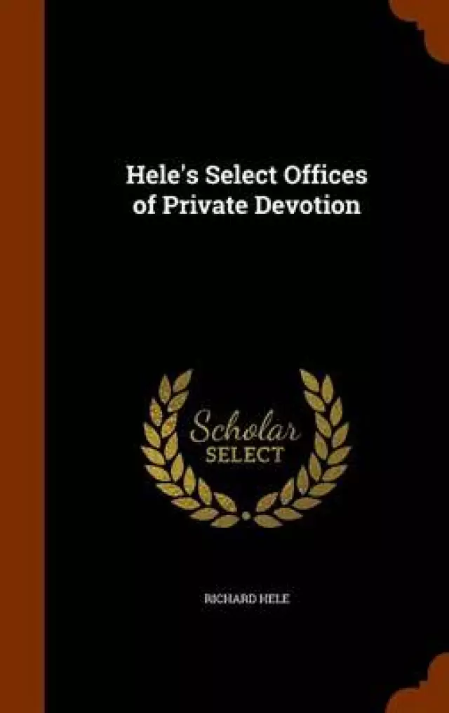 Hele's Select Offices of Private Devotion