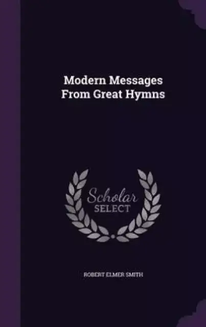 Modern Messages from Great Hymns