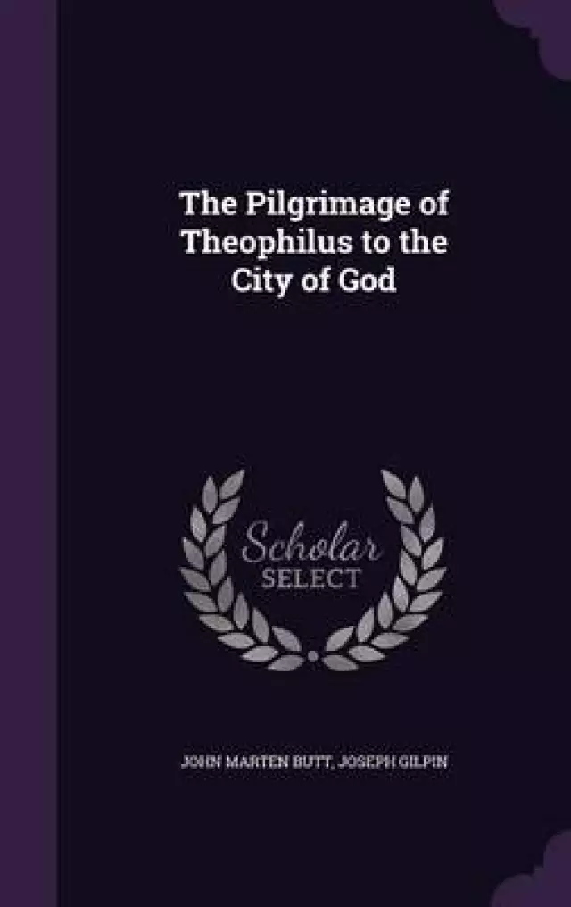 The Pilgrimage of Theophilus to the City of God