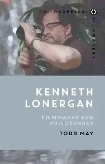 Kenneth Lonergan: Filmmaker and Philosopher