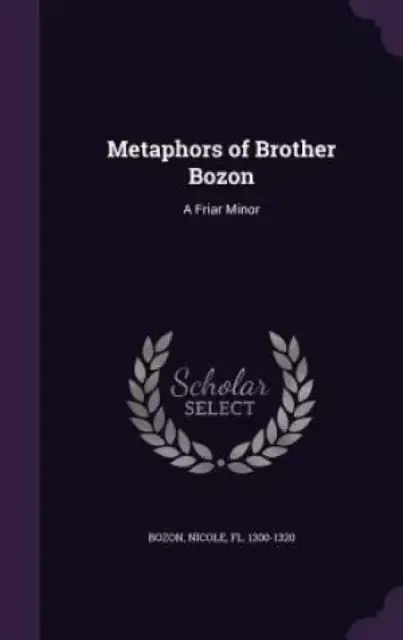 Metaphors of Brother Bozon: A Friar Minor