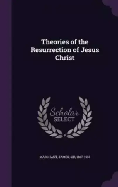 Theories of the Resurrection of Jesus Christ