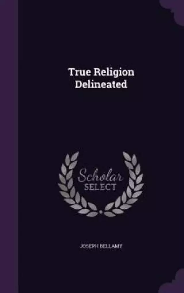 True Religion Delineated
