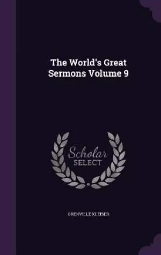 The World's Great Sermons Volume 9
