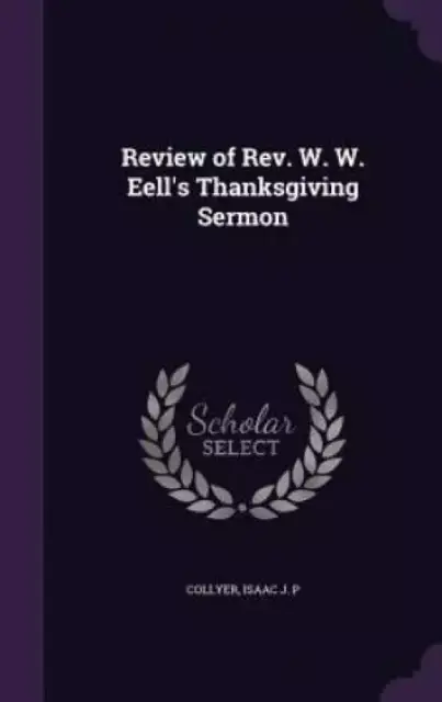 Review of Rev. W. W. Eell's Thanksgiving Sermon