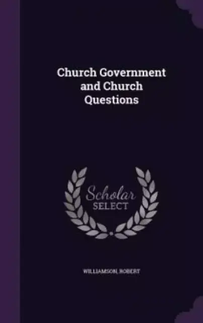 Church Government and Church Questions