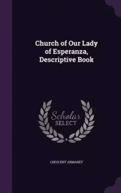 Church of Our Lady of Esperanza, Descriptive Book