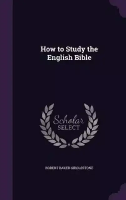 How to Study the English Bible