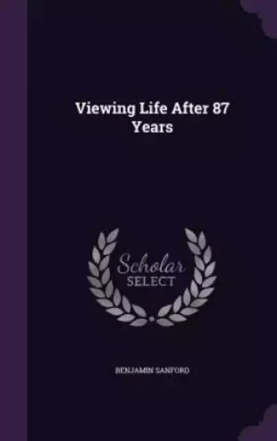 Viewing Life After 87 Years
