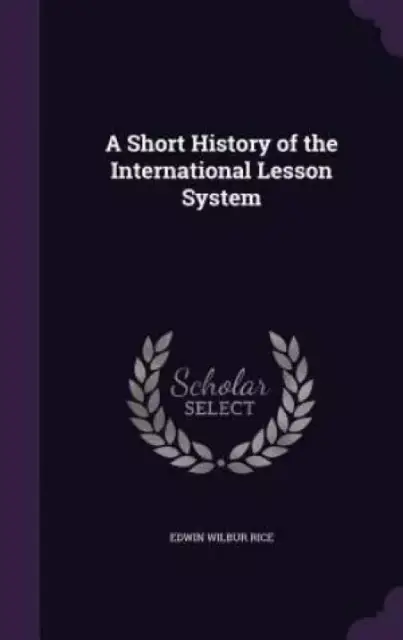 A Short History of the International Lesson System