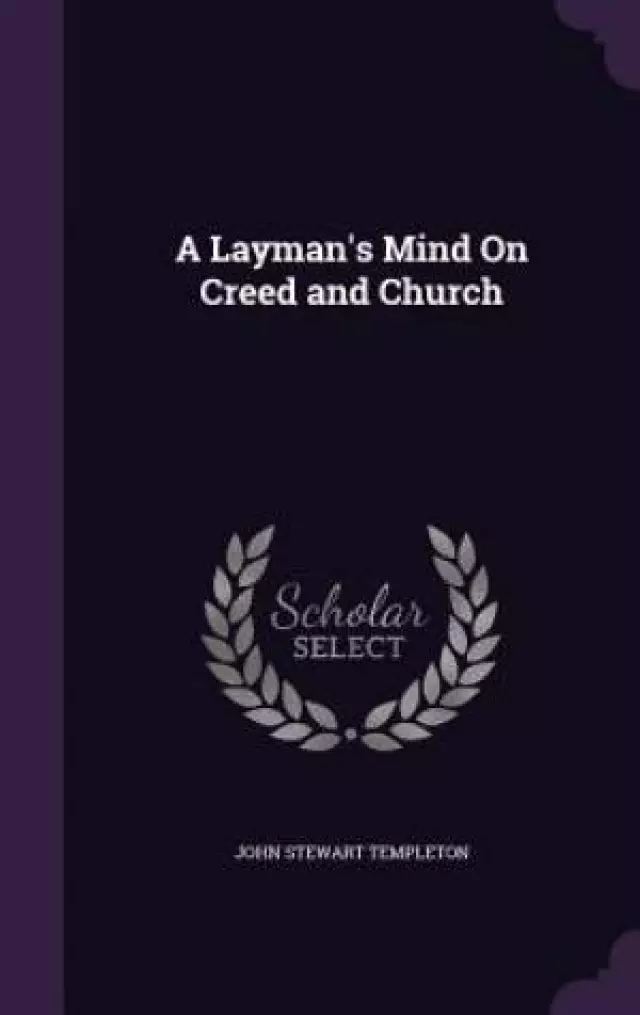 A Layman's Mind On Creed and Church