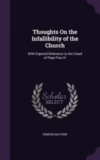 Thoughts on the Infallibility of the Church