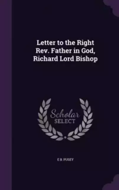 Letter to the Right Rev. Father in God, Richard Lord Bishop