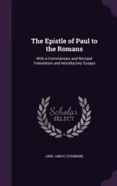 The Epistle of Paul to the Romans