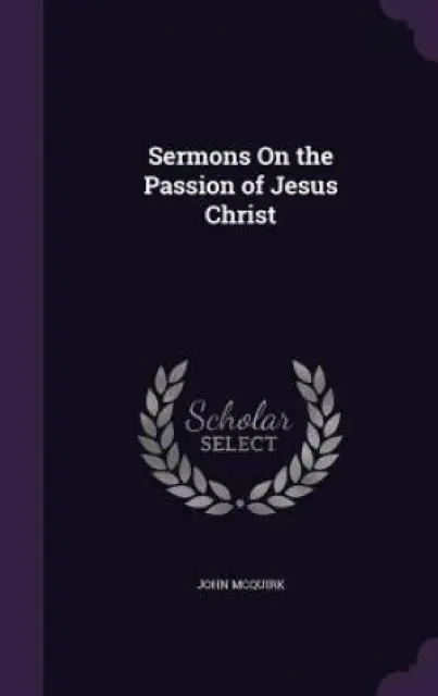 Sermons On the Passion of Jesus Christ