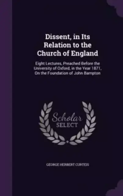 Dissent, in Its Relation to the Church of England