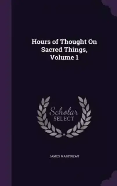 Hours of Thought on Sacred Things, Volume 1