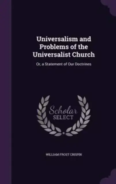 Universalism and Problems of the Universalist Church