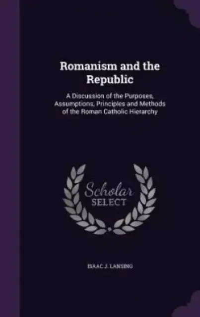 Romanism and the Republic