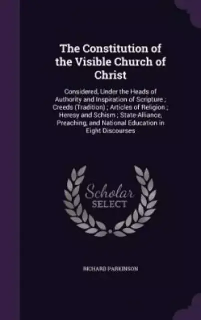 The Constitution of the Visible Church of Christ