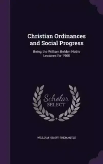 Christian Ordinances and Social Progress