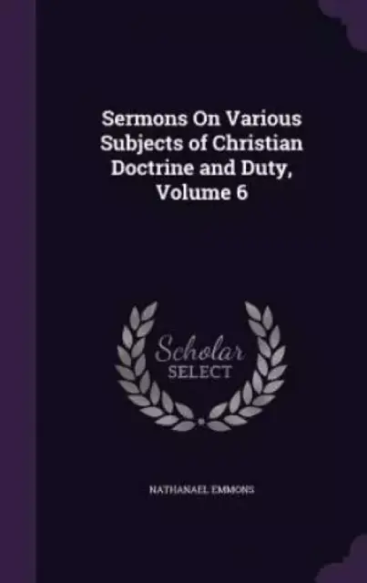 Sermons on Various Subjects of Christian Doctrine and Duty, Volume 6