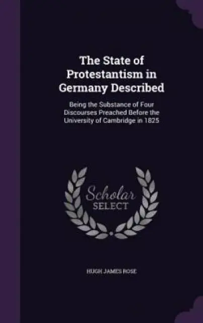 The State of Protestantism in Germany Described