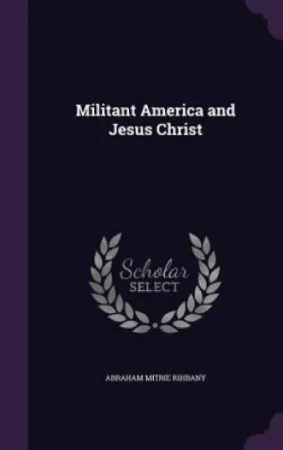 Militant America and Jesus Christ