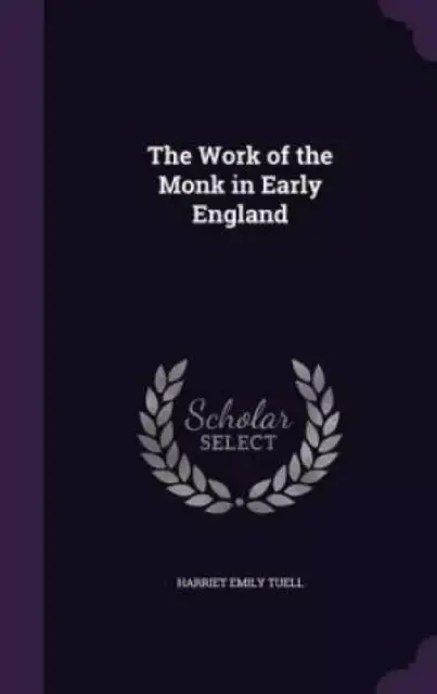 The Work of the Monk in Early England