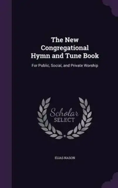 The New Congregational Hymn and Tune Book