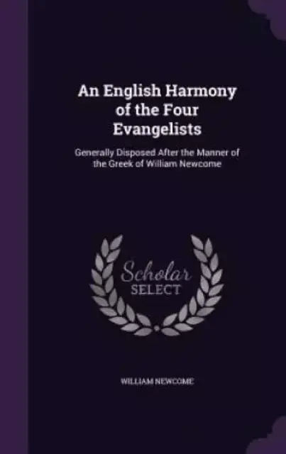 An English Harmony of the Four Evangelists