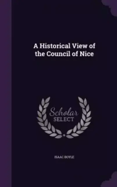 A Historical View of the Council of Nice